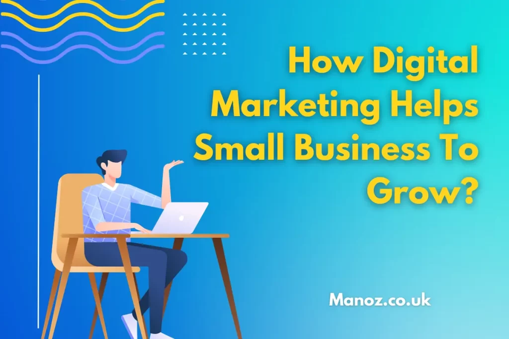How Digital Marketing Helps Small Business To Grow